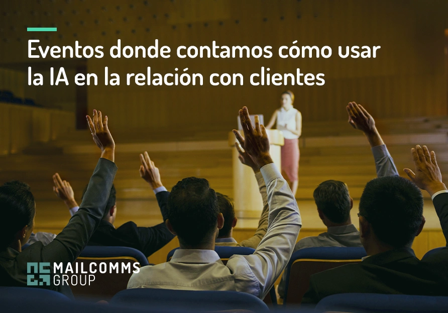 Eventos donde explicamos como usar la IA en la relación con clientes